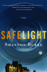 Safelight by Shannon Burke